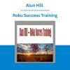 Alun Hill - Roku Success Training