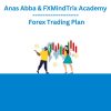 Anas Abba & FXMindTrix Academy - Forex Trading Plan