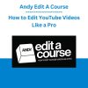 Andy Edit A Course - How to Edit YouTube Videos Like a Pro