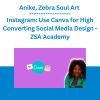 Anike, Zebra Soul Art - Instagram: Use Canva for High Converting Social Media Design - ZSA Academy