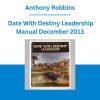 Anthony Robbins - Date With Destiny Leadership Manual December 2013