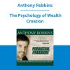 Anthony Robbins - The Psychology of Wealth Creation