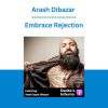 Arash Dibazar - Embrace Rejection