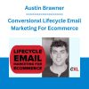 Austin Brawner - Conversionxl Lifecycle Email Marketing For Ecommerce