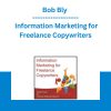 Bob Bly - Information Marketing for Freelance Copywriters
