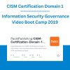 CISM Certification Domain 1- Information Security Governance Video Boot Camp 2019