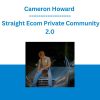 Cameron Howard - Straight Ecom Private Community 2.0