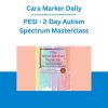 Cara Marker Daily - PESI - 2-Day Autism Spectrum Masterclass
