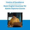 Centre of Excellence - Basic English Grammar for Adults Diploma Course