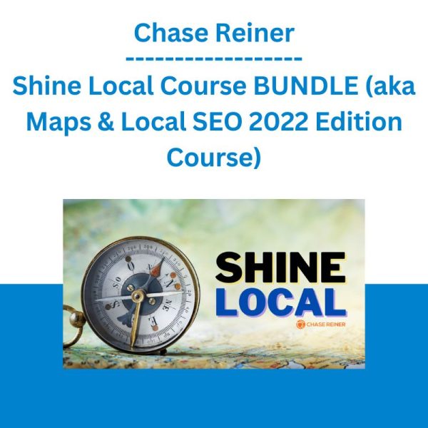 chase-reiner-shine-local-course-bundle-aka-maps-local-seo-2022