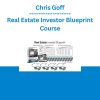 Chris Goff - Real Estate Investor Blueprint Course
