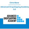 Chris Wane - Advanced Dropshipping Academy 3.0