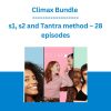 Climax Bundle - s1, s2 and Tantra method -  28 episodes