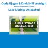 Cody Bjugan & David Hill Vestright - Land Listings Unleashed