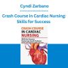 Crash Course in Cardiac Nursing: Skills for Success - Cyndi Zarbano