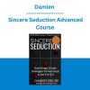 Damien - Sincere Seduction Advanced Course