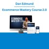 Dan Edmund - Ecommerce Mastery Course 2.0