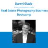 Darryl Glade - Real Estate Photography Business Bootcamp