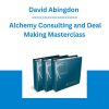 David Abingdon - Alchemy Consulting and Deal Making Masterclass