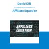 David Dill - Affiliate Equation