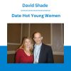 David Shade - Date Hot Young Women