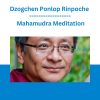 Dzogchen Ponlop Rinpoche - Mahamudra Meditation