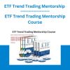 ETF Trend Trading Mentorship Course
