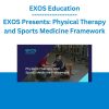 EXOS Education - EXOS Presents: Physical Therapy and Sports Medicine Framework