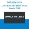 EatTheBlocks Pro - Learn Build Earn (Web3 Online Course) 2023