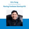 Eric Feng - Raving Fanbase Startup Kit
