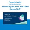 Essential skills - Anchoring Influence And Other Sneaky Stuff