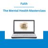 Faith - The Mental Health Masterclass