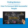 Finding Mentors - How To Connect With Successful People