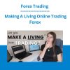 Forex Trading - Making A Living Online Trading Forex