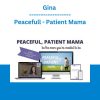 Gina - Peacefull - Patient Mama