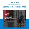 Gray Cook - Secrets of the Hip and Knee