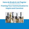 Hans de Bruijn & Jet Pagnier - Framing Your Communication to Inspire and Convince