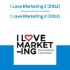 I Love Marketing 2 (2012)