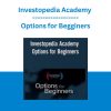 Investopedia Academy - Options for Begginers