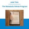 Jade Teta - The Metabolic Rehab Program