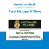 Jason Lucchesi - Asset Manager Millions
