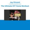 Jay Vincent - The Ultimate HIT Home Workout