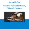 Jenny McCoy - Creative Flavors for Cakes, Fillings & Frostings