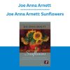 Joe Anna Arnett - Joe Anna Arnett: Sunflowers