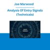 Joe Marwood - Analysis Of Entry Signals (Technicals)