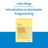 John Birge - Introduction to Stochastic Programming