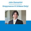 John Demartini - Empyreance VI (Videos Only)