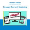 Jorden Roper - Conquer Content Marketing
