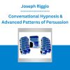 Joseph Riggio - Conversational Hypnosis & Advanced Patterns of Persuasion