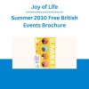 Joy of Life - Summer 2010 Free British Events Brochure